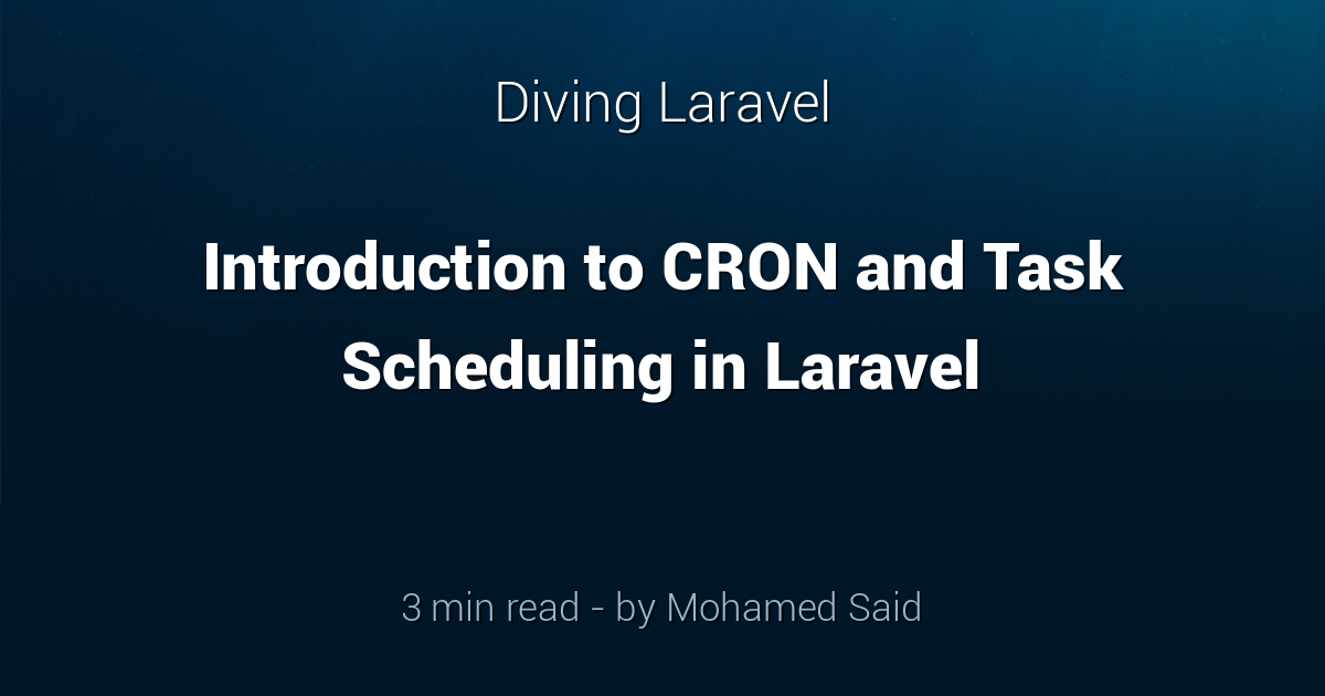 Introduction To Cron And Task Scheduling In Laravel Diving Laravel